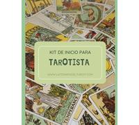 KIT DE INICIACIÓN PARA EL TAROTISTA: RECURSOS, INSTRUMENTOS DE MEDICIÓN, FICHAS Y DOCUMENTACIÓN CLAVE PARA TU PRÁCTICA DE TAROT