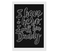 Kit de pintura de diamantes con texto en inglés "I Have A Hero I Call Him Daddy" para decoración de pared del hogar