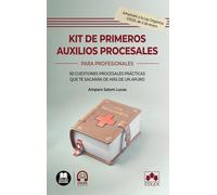 Kit de primeros auxilios procesales: 50 cuestiones procesales prácticas que te sacarán de más de un apuro (biblioteca juridica de bolsillo)