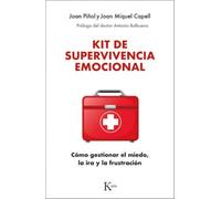 Kit de superviviencia emocional: Cómo gestionar el miedo, la ira y la frustración (Psicología)