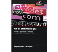 Kit di strumenti JRI: Quando il giornalismo è passione,professionalità, conoscenza ed etica