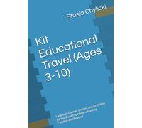 Kit Educational Travel (Ages 3-10): Language Games, Stories, and Activities for the Road For Homeschooling Families and Beyond (Famiglie in viaggio)