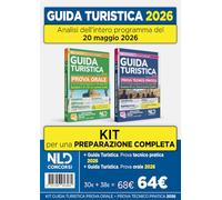 Kit esame abilitazione Guida Turistica 2026. Manuale per la prova orale + Manuale per la prova tecnico pratica