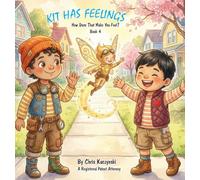 Kit Has Feelings: How Does That Make You Feel?: 1 (Kit's Little Sparks)