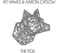 Kit Hawes & Aaron Catlow - The Fox