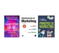 Kit Marketing 6.0 + Administração de Marketing + Princípios de Marketing
