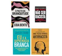 Kit O pacto da branquitude + Não basta não + Eu + Um Guia Para ser