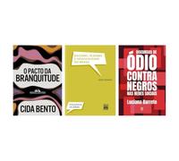 Kit O pacto da branquitude + Racismo, sexismo + Discursos de ódio contra