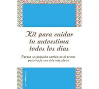 Kit para mejorar y cuidar tu autoestima todos los días (Psico Prácticos)