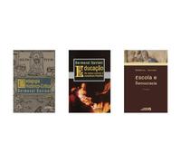 Kit Pedagogia histórico-crítica + Educação + ESCOLA E DEMOCRACIA 45ª ed.