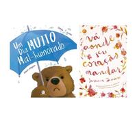 Kit Um Dia Muito Mal-Humorado + Vá aonde seu coração mandar