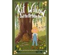 Kit Willow and the Birthday Ball (The Kit Willow Adventures)
