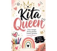 Kita Queen: Notizbuch für Erzieherinnen | Liniertes Journal | Geschenk für Erzieherin, Kita und Kindergarten: Für Notizen, Beobachtungen, Ideen und ... perfektes Geschenk für Erzieherinnen mit Herz
