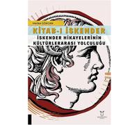 Kitab-ı İskender (İskender Hikayelerinin Kültürlerarası Yolculuğu