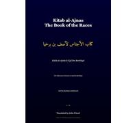 Kitab al-Ajnas: The Book of the Races: The Solomonic Grimoire of Asif ibn Barkhiya (Arabic Islamicate Occult Manuscripts in Translation)