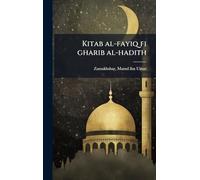 Kitab al-fayiq fi gharib al-hadith