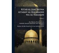 Kitab al-Jam' bayna kitabay al-Kalabadhi wa-al-Isbahani
