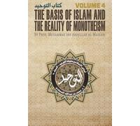 Kitab al-Tawheed: The Basis of Islam and the Reality of Monotheism: Volume 4