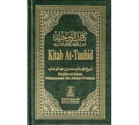 Kitab At Tauhid (The Book Of Monotheism) By Shaikhul Islam Muhammad bin Abdul