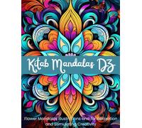 Kitab Mandalas DZ: Flower Mandalas Illustrations and for Relaxation and Stimulating Creativity