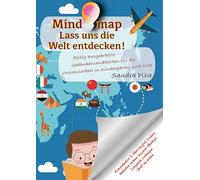 KitaFix-Mindmap Lass uns die Welt entdecken! (Fertig ausgearbeitete Gedankenlandkarten für die Vorschularbeit in Kindergarten und Kita): Konzentration ... Langeweile vorbeugen, Spaß am Lernen: 18