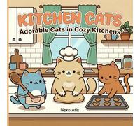 Kitchen Cats: An Adorable Cat Coloring Book for Adults and Teens featuring Kawaii Cats in Cozy Kitchen Scenes for Relaxation