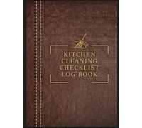 Kitchen Cleaning Checklist Log Book: Daily & Weekly Cleaning and Hygiene Schedule and Checklist for restaurants and food service businesses