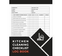 Kitchen Cleaning Checklist Log Book: Daily & Weekly Cleaning and Hygiene Schedule and Checklist for restaurants and food service businesses