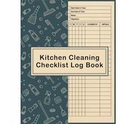 Kitchen Cleaning Checklist Log Book: Daily & Weekly Cleaning and Hygiene Schedule and Checklist for restaurants and food service businesses