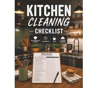 KITCHEN CLEANING CHECKLIST LOG BOOK: Daily & Weekly Cleaning Schedules, Sanitation Checklists & Maintenance Records for Commercial Kitchens