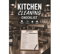 KITCHEN CLEANING CHECKLIST LOG BOOK: Daily & Weekly Cleaning Schedules, Sanitation Checklists & Maintenance Records for Commercial Kitchens
