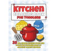 Kitchen Coloring Book for Toddlers: 35 Big, Simple Kitchen Tools and Foods for Toddlers Ages 1-4 - One Easy Object Per Page