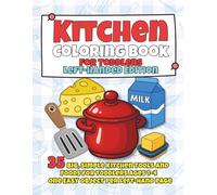 Kitchen Coloring Book for Toddlers Left-Handed Edition: 35 Big, Simple Kitchen Tools and Foods for Toddlers Ages 1-4 - One Easy Object Per Left-Hand Page