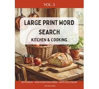 Kitchen & Cooking Word Search: Large Print Puzzle Book for Adults & Seniors: 80 Relaxing Themed Puzzles with Baking, Family Meals, and Rustic Recipes ... (The Golden Hour Word Search Collection)