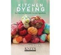 Kitchen Dyeing: Dye Your Own Yarn with Everyday Ingredients [USA] [DVD]