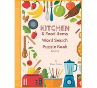 Kitchen & Food Items Word Search Puzzles for Kids Ages 8-12: Fun Cooking Vocabulary Activities | Educational Puzzle Book for Elementary Students | ... Kitchen Tools, Food Items, and Culinary Words