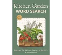 Kitchen Garden Word Search - Puzzles for Adults, Teens, & Seniors: 55 Easy to Read Kitchen Garden Themed Word Search Puzzles for Relaxation & Fun