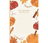 Kitchen Journal of Autumn Recipes: A Beautiful Blank Recipe Book for Home Cooks to Collect and Organize Seasonal Soup, Stew, and Pumpkin Recipes