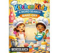 Kitchen Kids: A Word Search Bake-Off