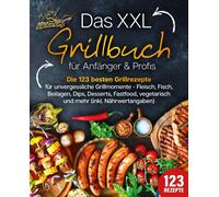Kitchen King Das XXL Grillbuch für Anfänger & Profis: Die 123 best (Tapa blanda)