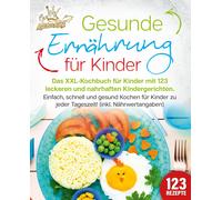 Kitchen King Gesunde Ernährung für Kinder: Das XXL-Kochbuch für Ki (Tapa blanda)