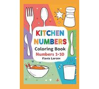 Kitchen Numbers Coloring Book - Numbers 1-10 (World of Imagination - Creative Coloring Series)
