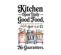 Kitchen Open Daily Good Food No Guarantees Notebook: Funny Retro Kitchen Humor Journal | 6x9 Lined Notebook for Recipe Notes, Meal Planning, and ... | Practical Gift for Home Cooks and Foodies