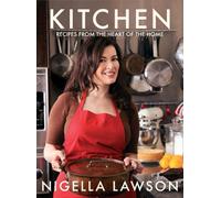 Kitchen: Recipes from the Heart of the Home