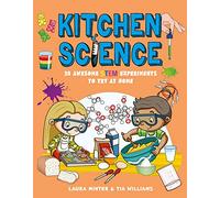 Kitchen Science: 30 Awesome STEM Experiments To Try At Home