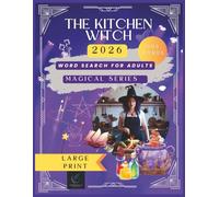 KITCHEN WITCH WORD SEARCH: LARGE PRINT Magical Cooking & Herbal Puzzles | Over 100 Word Search Puzzles for Witchcraft Practitioners | Perfect Gift for ... Witches & Herb Enthusiasts (Magical Series