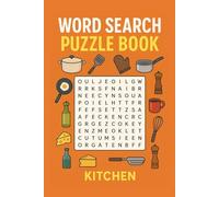 Kitchen Word Search Puzzle Book: Word Searches with Easy to Read Print About Kitchen, Cook, Bakehouse and More | 6x9 inches, 110 pages | 50+ Puzzles... Gift for Vacations, Holiday and Free Times