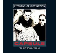 Kitchens Of Distinction - Capsule: The Best Of Kod