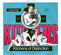 Kitchens of Distinction - Love is hell