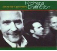 Kitchens of Distinction - Now It's Time to Say Goodbye (UK Import)